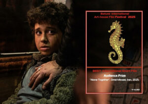 «تنها کنار هم» در باتومی؛ جایزهای تازه برای سینمای ایران